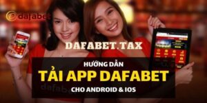 Cách tải APP Dafabet cho người mới