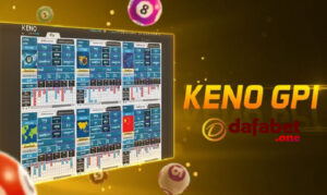 Hướng dẫn chi tiết về Game Keno Dafabet cho anh em